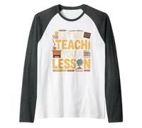 Let Me Teach You A Lesson Teacher Education Joke - Maglia con Maniche Raglan