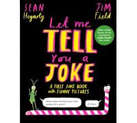 Let Me Tell You a Joke: A First Joke Book with Funny Pictures