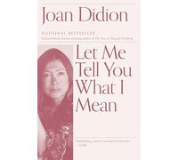 Joan Didion Let Me Tell You What I Mean (Tascabile) Vintage International