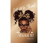 Let Me Think About It!