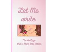 Let me Write the feelings that I have kept inside: When Feelings Sneak Out. Dairy book