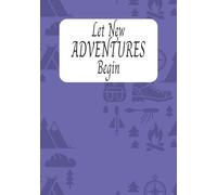 Let New Adventures Begin: Diary Your Thoughts | Lined Journal Memory Book | 100 pages | 7 x 10 Inches