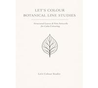 Let’s Colour Botanical Line Studies: Structured Leaves & Vein Networks for Calm Colouring