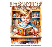 Let’s Count! Fun Number Activities for Kids Ages 3-5: Trace, match, and play with numbers 1 to 5 - early math fun!