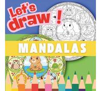 Let´s Draw !: Mandalas