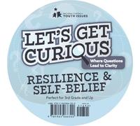 Let’s Get Curious: Resilience and Self-Belief: A Discussion-Based Card Deck for Helping Students Try Hard Things, Learn from Mistakes, and Build Confidence Through Effort