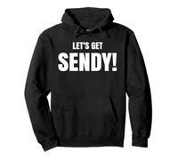 Let’s Get Sendy High Energy Hype Slogan Felpa con Cappuccio