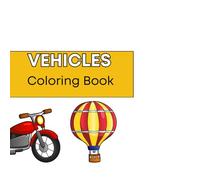 Let’s Go! A Vehicles Coloring Adventure