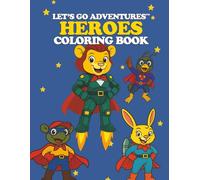 LET’S GO ADVENTURES™ SUPER HERO FRIENDS Coloring Book