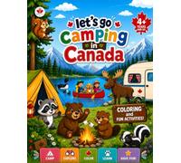 Let’s Go Camping in Canada: Coloring and fun activities!