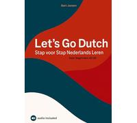 Let’s Go Dutch - Stap voor Stap Nederlands Leren: Voor beginners A1-B1