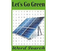 Let’s Go Green Word Search: Crossword Puzzles for a Sustainable Future. Explore Eco-Friendly Concepts, One Clue at a Time. Puzzle your way to a greener world-learn, play, and protect the planet!