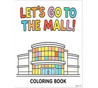 Let’s Go To The Mall Coloring Book