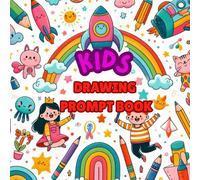 Let’s Imagine and Draw Kids: Fun & Creative Drawing Prompts for Kids | 120 Pages of Easy Art Ideas to Inspire Imagination | 8.5×8.5 Square Art Book