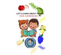 Let’s learn about fruits: Kids workbook