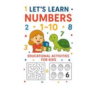 Let’s Learn Numbers 1-10: Fun Counting, Tracing, and Coloring Activities for Kids Ages 3-5