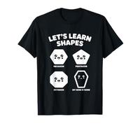 Let’s Learn Shapes Mom Is Gone Meme Joke Sarcasm Humor Maglietta