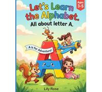 Let’s Learn the Alphabet - Letter A