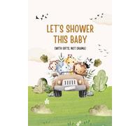 Let’s Shower This Baby (With Gifts, Not Drama): Plan the Cutest Chaos Before the Real Chaos Arrives