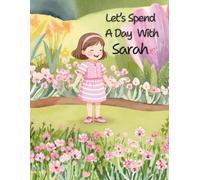 Let’s Spend A Day With Sarah