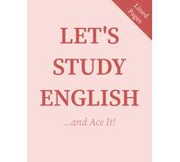 Let’s Study English: Lined Notebook for Class Notes, Homework & Study | 110 Pages | 8.5 x 11 inches