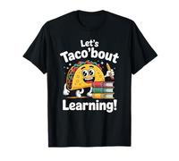 Let’s Taco Bout Learning Funny Back to School Maglietta