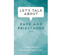 Let’s Talk About Race and Priesthood
