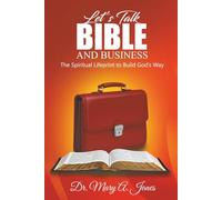 Let’s Talk Bible & Business: A Spiritual Lifeprint for Building God’s Way