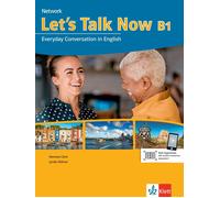 Let’s Talk Now B1: Everyday Conversation in English. Kurs- und Übung (Tascabile)
