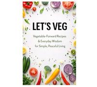 LET’S VEG: Vegetable, Love & Happiness