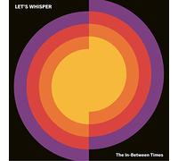 Let's Whisper The In-between Times (Vinyl LP) 12" Album