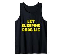 Let Sleeping Dads Lie - Messaggio divertente con scritta "Let Sleeping Dads Lie" Canotta