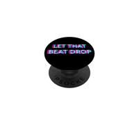 Let That Beat Drop DJ Techno Dubstep House EDM Festival Rave PopSockets PopGrip Adesivo