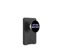 Let That Beat Drop DJ Techno Dubstep House EDM Festival Rave PopSockets PopWallet per MagSafe