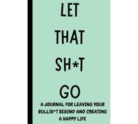 Let That Shit Go Journal