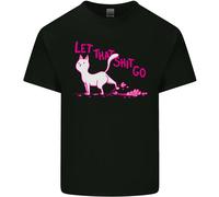Let that Sht Go Funny Cat Rude Uomo Maglietta Cotone T-Shirt