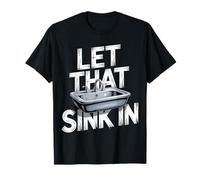 Let That Sink in Reflection Realization Thoughts - Maglietta