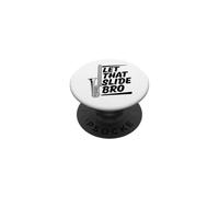 Let That Slide Bro Divertente Trombone Umorismo PopSockets PopGrip Adesivo