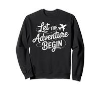 Let The Adventure Begin Airplane Flight Travel Felpa