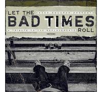 Various Artists Let the Bad Times Roll: A Tribute to the Replacements (Vinyl LP)