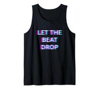 Let The Beat Drop DJ Techno Dubstep House EDM Festival Rave Canotta