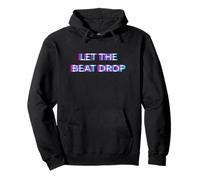 Let The Beat Drop DJ Techno Dubstep House EDM Festival Rave Felpa con Cappuccio