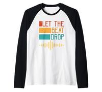 Let The Beat Drop Retro DJ Music Wave Vintage Maglia con Maniche Raglan