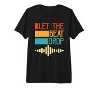 Let The Beat Drop Retro DJ Music Wave Vintage Maglietta Premium