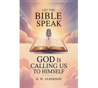 Let the Bible Speak: God is Calling Us to Himself