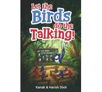 Let the birds do the talking!