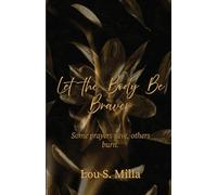 Let the Body Be Braver