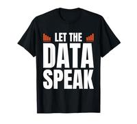 Let The Data Speak Analyst Statistician Maglietta