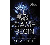 Let the Game Begin, 9781464245459: A Dark College Romance Full of Romantic Suspense (Kiss Me Like You Love Me Book 1)