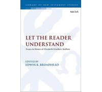 Let the Reader Understand: Essays in Honor of Elizabeth Struthers Malbon